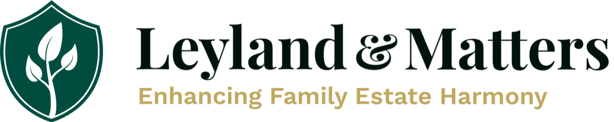 Leyland & Matters — Enhancing Family Estate Harmony